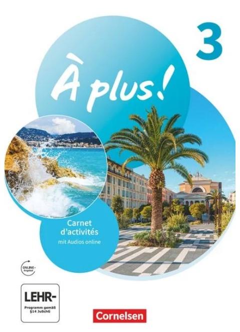 À plus ! Neubearbeitung - Französisch als 1. und 2. Fremdsprache - Ausgabe 2020 - Band 3