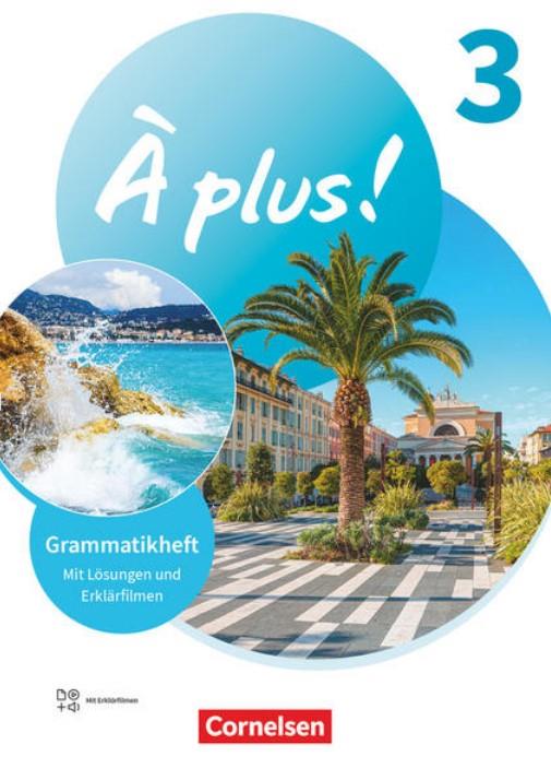 À plus ! Neubearbeitung - Französisch als 1. und 2. Fremdsprache - Ausgabe Grammatikheft 2020 - Band 3