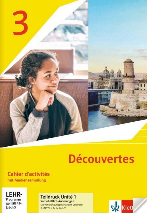 Découvertes 3. Ausgabe 1. oder 2. Fremdsprache Cahier d'activités mit Mediensammlung 3. Lernjahr,