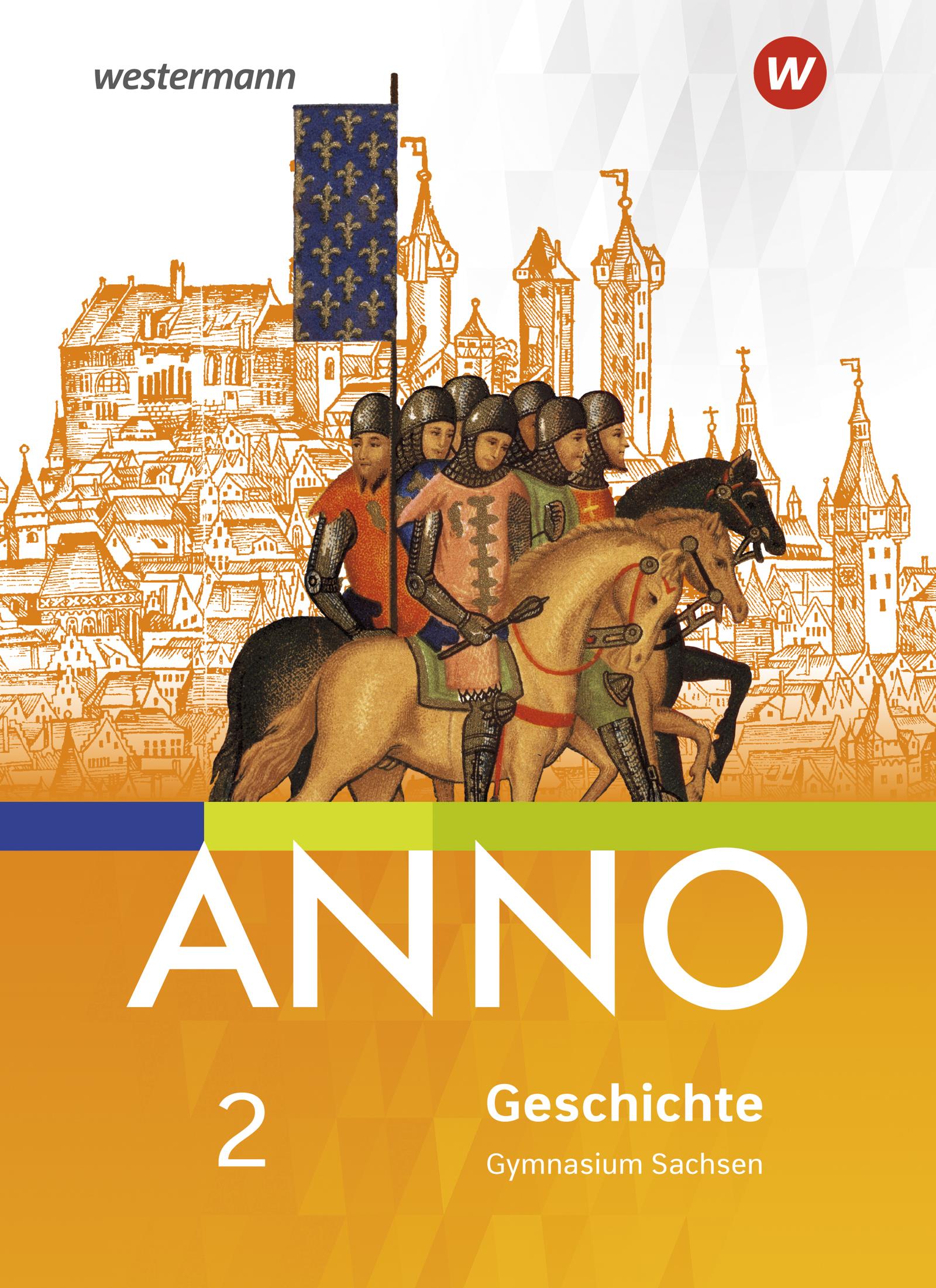 ANNO Geschichte 2 - Ausgabe 2019 für Gymnasien in Sachsen Schülerband 1