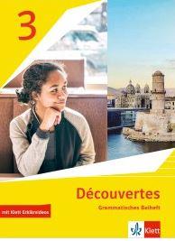 Découvertes 3. Ausgabe 1. oder 2. Fremdsprache Grammatisches Beiheft mit Klett Erklärfilmen 3. Lernjahr